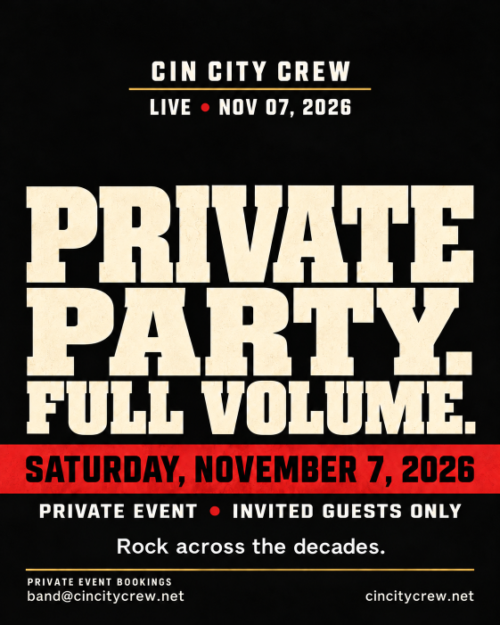 Private Party. Full Volume. — Cin City Crew, Saturday, November 7, 2026